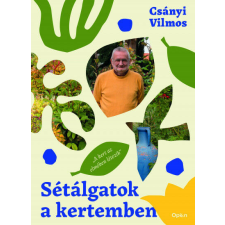 Sétálgatok a kertemben életmód, egészség