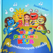 Seven Entertainment Kft. Kicsi Gesztenye Klub - A mindennapok csodái - Zenélő könyv gyermek- és ifjúsági könyv