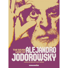  Seven Lives Of Alejandro Jodorowsky – Vincent Berniere,Nicolas Tellop idegen nyelvű könyv