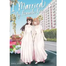 Seven Seas I Married My Female Friend Vol. 4 | V04 egyéb könyv