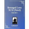 Seven Seas Revenged Love: Ni XI (Novel) Vol. 1