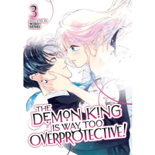 Seven Seas The Demon King Is Way Too Overprotective! Vol. 3 | V03 egyéb könyv