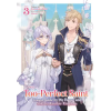 Seven Seas The Too-Perfect Saint: Tossed Aside by My Fiancé and Sold to Another Kingdom (Light Novel) Vol. 3 | Masami