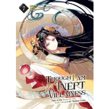 Seven Seas THOUGH I AM AN INEPT VILLAINESS TALE V07 | V07 egyéb könyv