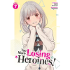 Seven Seas Too Many Losing Heroines! (Light Novel) Vol. 7 | Takibi Amamori,Imigimuru