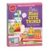  Sew Mini Cute Things – Editors of Klutz