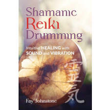  Shamanic Reiki Drumming: Intuitive Healing with Sound and Vibration – Carol Day idegen nyelvű könyv