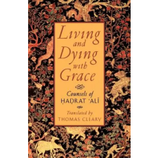 Shambhala Publications Inc. Living and Dying with Grace | Thomas Cleary egyéb könyv