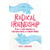 Shambhala Publications Inc. Radical Friendship | Kate Johnson