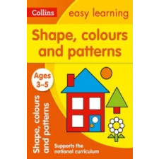 Shapes, Colours and Patterns Ages 3-5 – Collins Easy Learning idegen nyelvű könyv