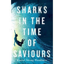  Sharks in the Time of Saviours – Kawai Strong Washburn idegen nyelvű könyv