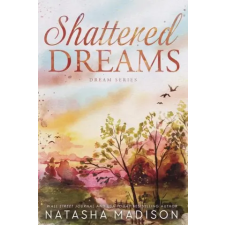  Shattered Dreams – MADISON NATASHA (Puha kötésű) idegen nyelvű könyv
