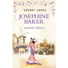 Sherry Jones Josephine Baker utolsó tánca irodalom