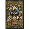 Shiraki Press Wine for Roses | Emily O'Malley Liu