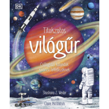 Shoshana Z. Weider - Titokzatos világűr - Csillagközi kalandok kíváncsi felfedezőknek gyermek- és ifjúsági könyv