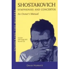  Shostakovich Symphonies and Concertos – David Hurwitz idegen nyelvű könyv
