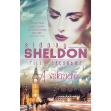 Sidney (Tilly Bagshawe) Sheldon SHELDON, SIDNEY - BAGSHAWE, TILLY - A VAKMERÕ irodalom