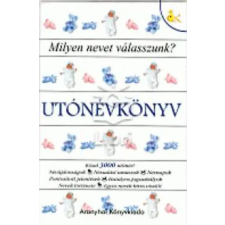 Sifi Reklám Kft. Utónévkönyv - Milyen nevet válasszunk? antikvárium - használt könyv