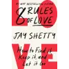 Simon &amp; Schuster 8 Rules of Love: How to Find It, Keep It, and Let It Go | SHETTY JAY