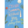 Simon &amp; Schuster Books for Young Readers It's Not Summer Without You (Deluxe Edition)