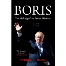 Simon &amp; Schuster Boris - The Making of the Prime Minister idegen nyelvű könyv