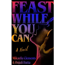 Simon &amp; Schuster Feast While You Can | Onjuli Datta egyéb könyv