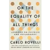 Simon &amp; Schuster On the Equality of All Things | ROVELLI CARLO