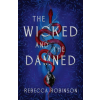 Simon &amp; Schuster The Wicked and the Damned | Rebecca Robinson