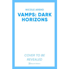 Simon &amp; Schuster Vamps: Dark Horizons | Nicole Arend egyéb könyv