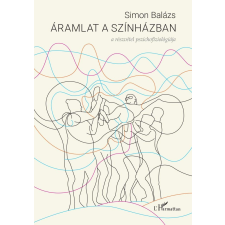 Simon Balázs - Áramlat a színházban egyéb könyv