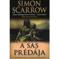 Simon Scarrow A SAS PRÉDÁJA - EGY VAKMERŐ RÓMAI KALANDJAI A HADSEREGBEN regény