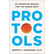 Simon + Schuster LLC Protocols | Andrew D. Huberman egyéb könyv