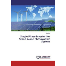  Single Phase Inverter for Stand Alone Photovoltaic System – Bilal Eid idegen nyelvű könyv