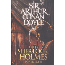 Sir Arthur Conan Doyle legjobb Sherlock Holmes történetei regény