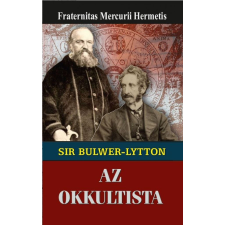 Sir Edward Bulwer-Lytton az okkultista történelem