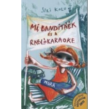 Siri Kolu MI, BANDITÁÉK ÉS A RABLÓKARAOKE gyermek- és ifjúsági könyv