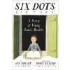  Six Dots – Jen Bryant,Boris Kulikov