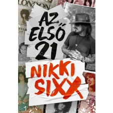 Sixx, Nikki Nikki Sixx - Az Első 21 egyéb könyv