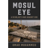 Skyhorse Publishing Mosul Eye | Omar Mohammed