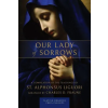 Slaying Dragons Press Our Lady of Sorrows | Charles D. Fraune