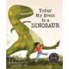 Sleeping Bear Press Today My Brain Is a Dinosaur – Kyla Mora,Mette Engell (Kemény kötésű)
