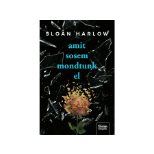  Sloan Harlow - Amit sosem mondtunk el regény
