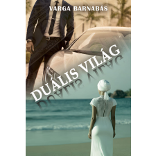 Smaragd Kiadó Varga Barnabás - Duális világ regény