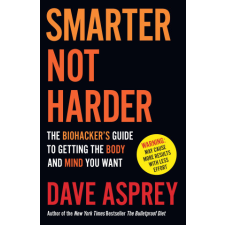  Smarter Not Harder – Dave Asprey idegen nyelvű könyv
