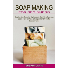  Soap Making for Beginners idegen nyelvű könyv