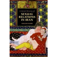  Social History of Sexual Relations in Iran – Willem Floor idegen nyelvű könyv