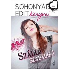 Sohonyai Edit Szállj szabadon! gyermek- és ifjúsági könyv
