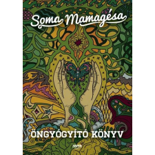 Soma Mamagésa - Öngyógyító könyv egyéb könyv