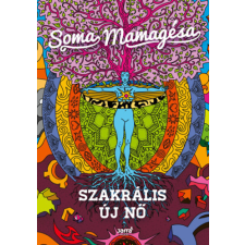 Soma Mamagésa - Szakrális új nő egyéb könyv