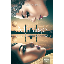 Somaiya Daud DAUD, SOMAIYA - MIRAGE - A TÖKÉLETES HASONMÁS irodalom